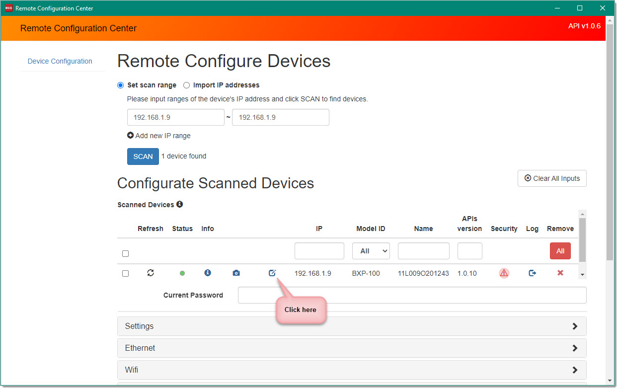 Note: if the device appears not to run you can connect and view it using the Remote Configuration Center. Of course you will need to know the IP address of the