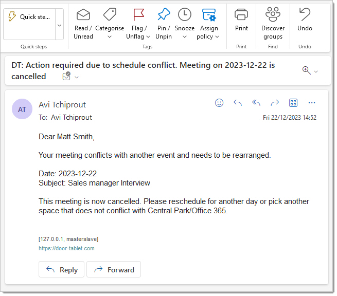 When a conflict booking is handled, as above, the host of the meeting will be notified and be advised to re-arrange their meeting. The message we send looks